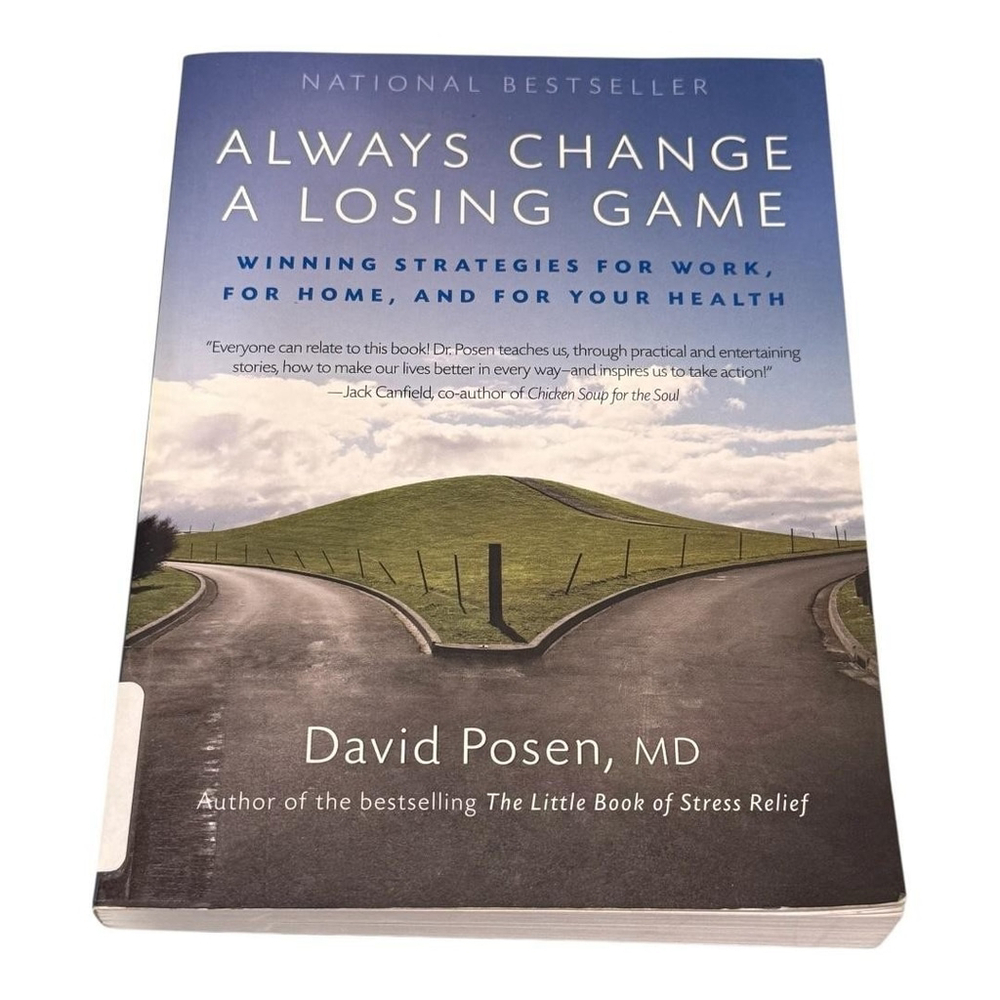 Always Change a Losing Game David Posen MD Self-Help Paperback ISBN-13 Stress